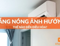 Cảnh báo nắng nóng khiến nhu cầu sửa chữa máy lạnh tăng đột biến